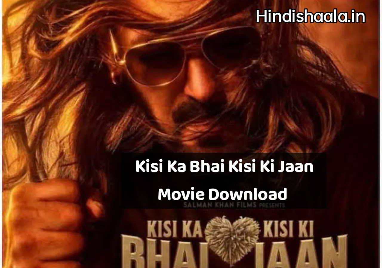 Kisi Ka Bhai Kisi Ki Jaan Movie Download Filmyzilla, Isaimini Tamilrockers 480p, 720p, 1080p